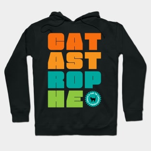 Catastrophe Hoodie